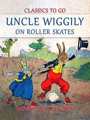 cover image of Uncle Wiggily on Roller Skates